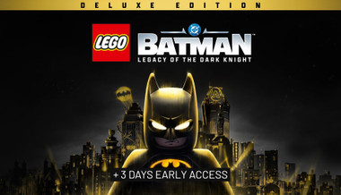 LEGO Batman: Legacy of the Dark Knight Deluxe Edition + Early Access
