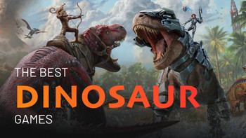 The best games with dinosaurs